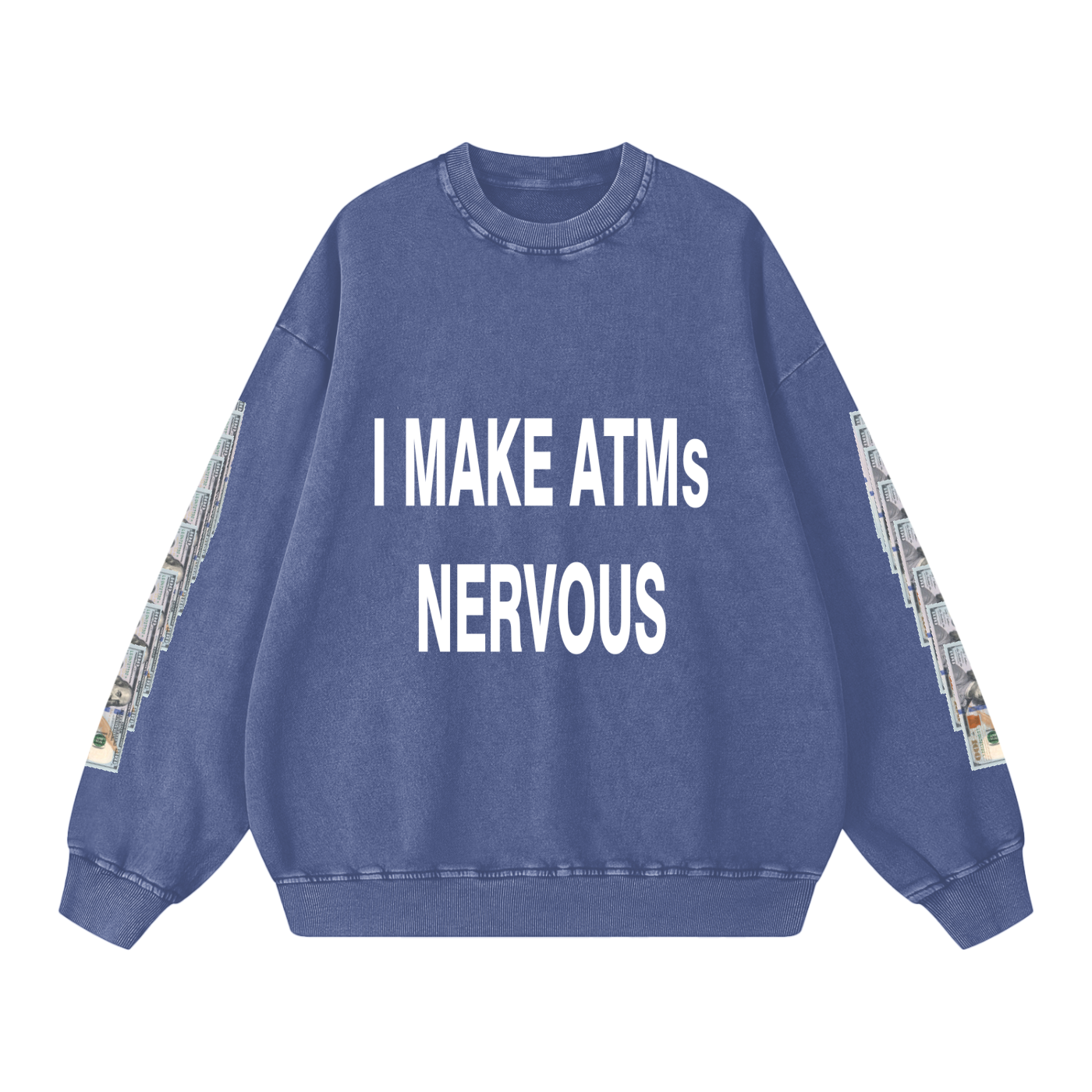 "FULLY BANKED UP" Sweatshirt