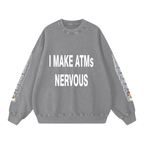 "FULLY BANKED UP" Sweatshirt