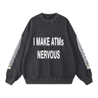 "FULLY BANKED UP" Sweatshirt